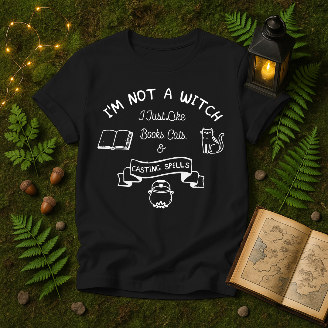 DESIGN 26 - IM NOT A WITCH I JUST LIKE BOOKS CATS AND CASTING SPELLS