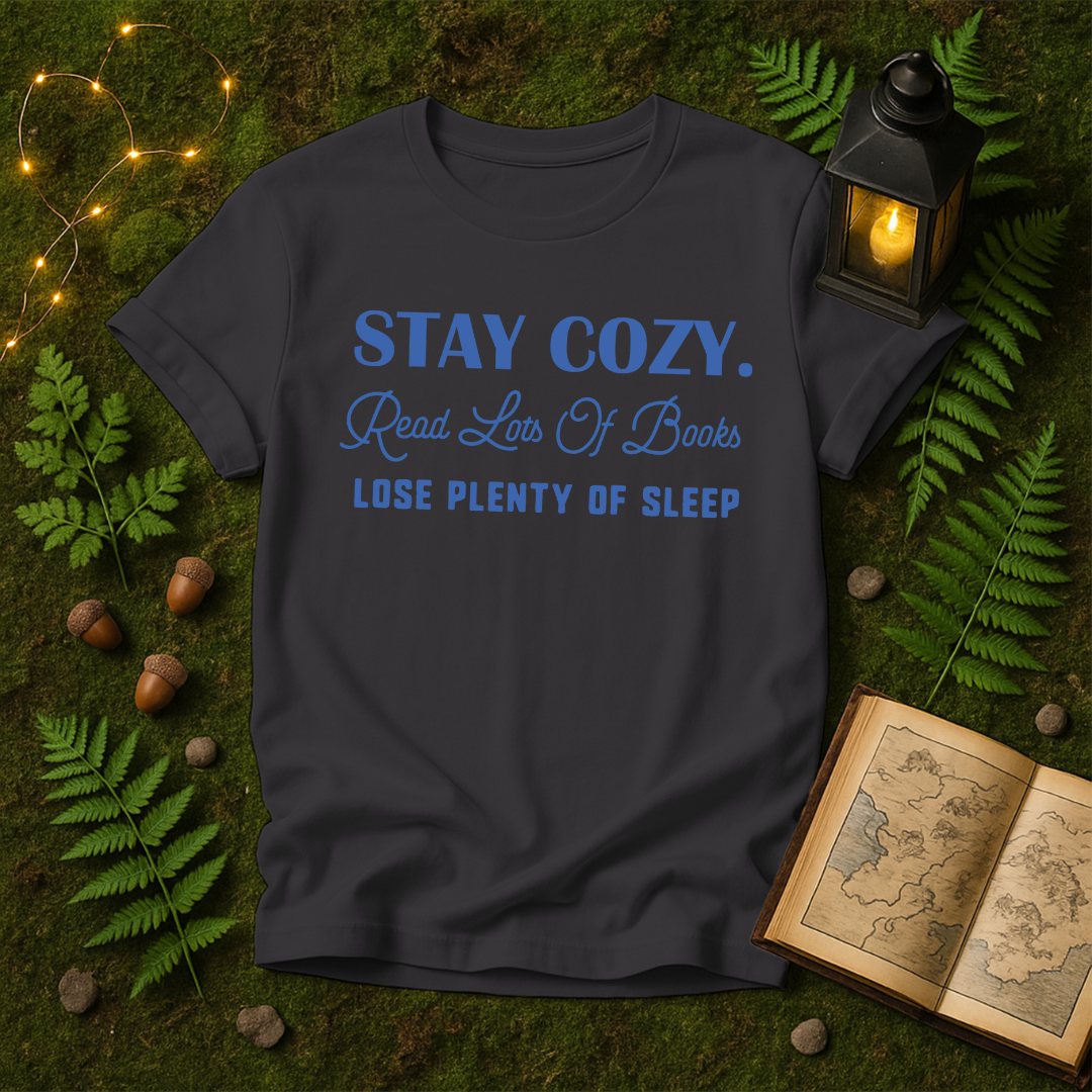 DESIGN 25 - STAY COZY READ LOTS OF BOOKS LOSE PLENTY OF SLEEP