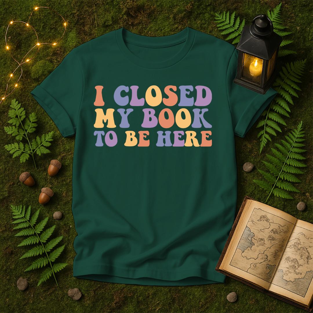 DESIGN 569 - I CLOSED MY BOOK TO BE HERE