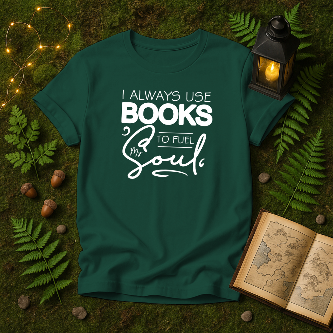 DESIGN 113 - I ALWAYS USE BOOKS TO FUEL MY SOUL