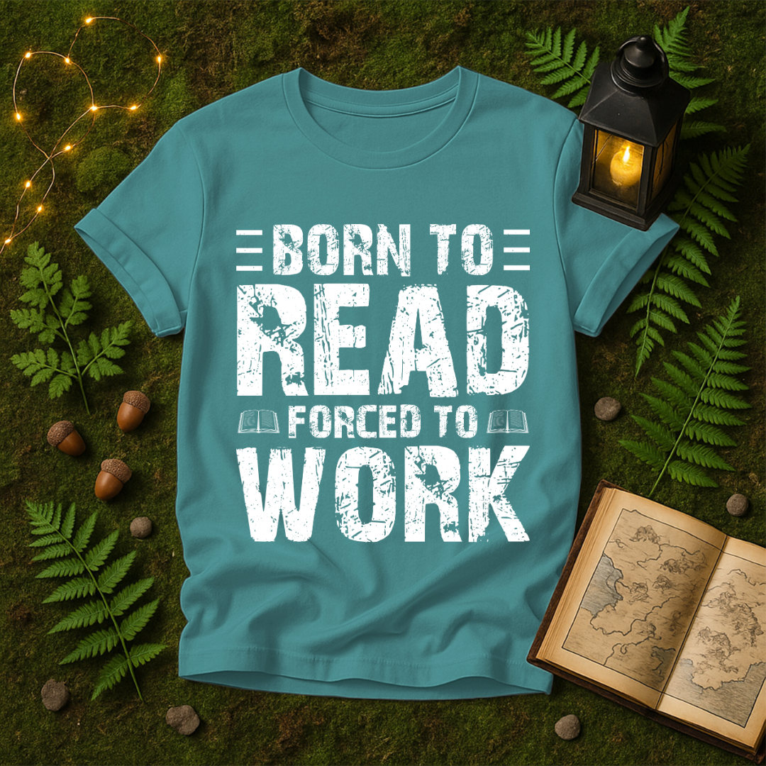 925 - BORN TO READ FORCED TO WORK