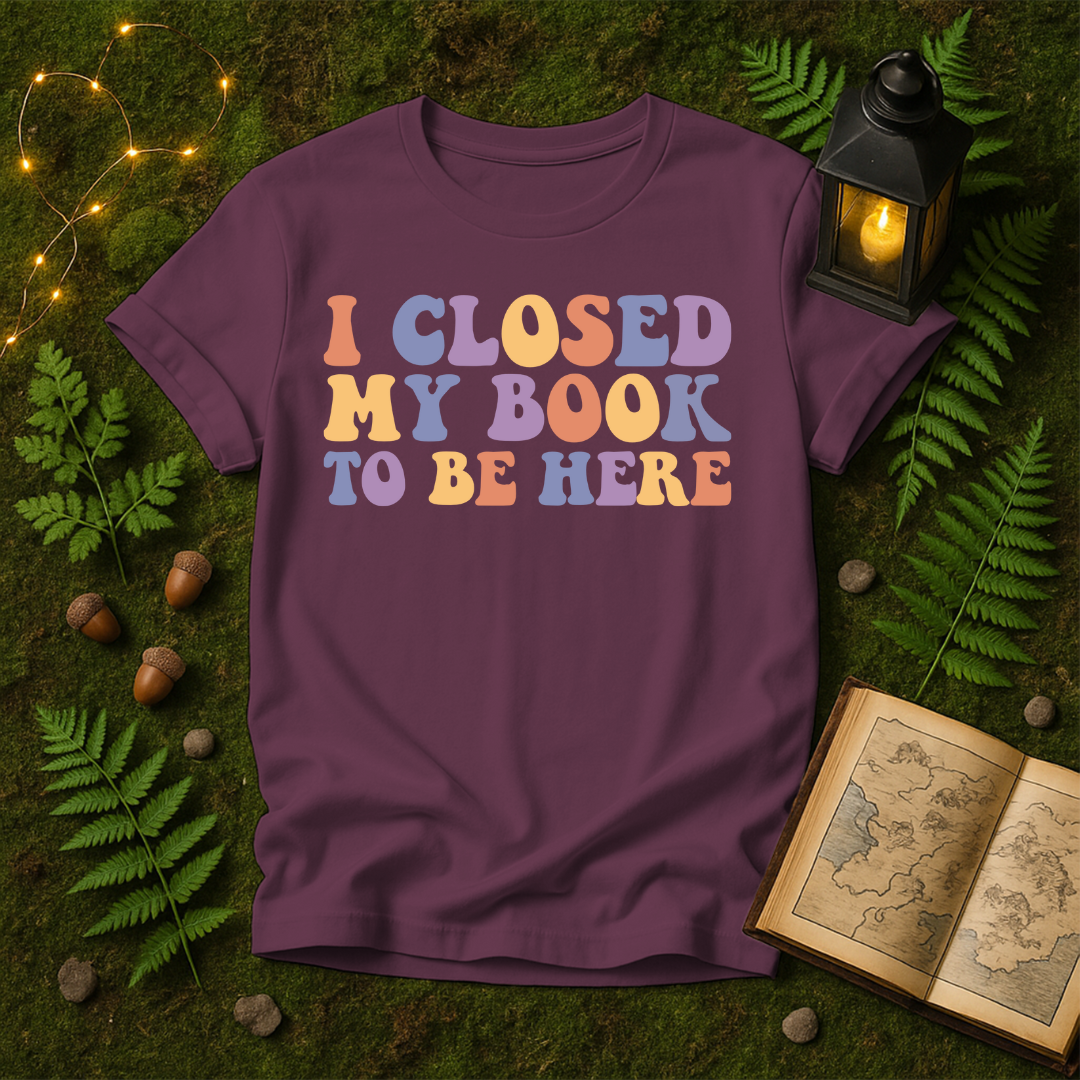DESIGN 569 - I CLOSED MY BOOK TO BE HERE