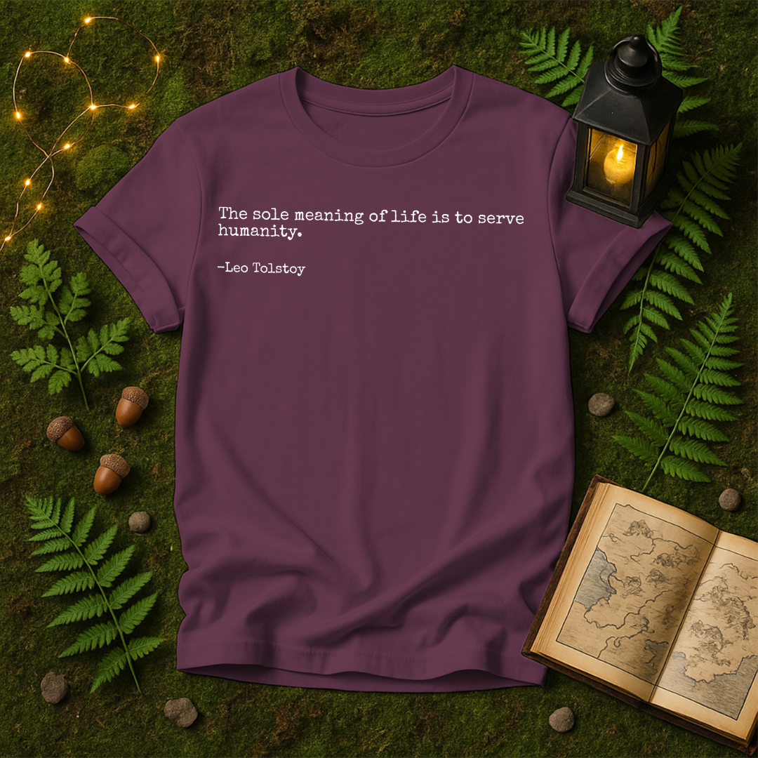 DESIGN 197 - THE SOLE MEANING OF LIFE IS TO SERVE HUMANITY