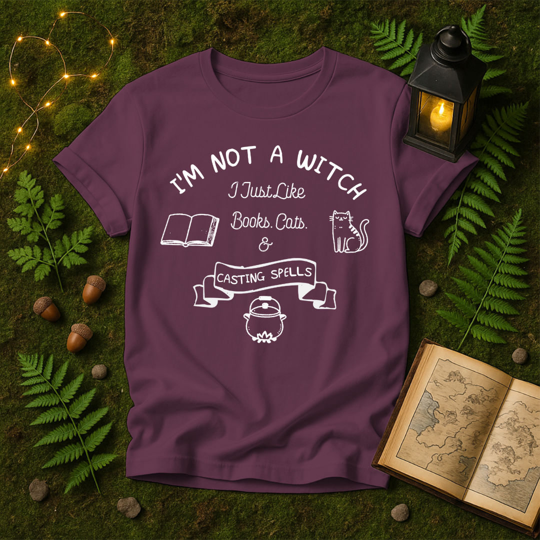 DESIGN 26 - IM NOT A WITCH I JUST LIKE BOOKS CATS AND CASTING SPELLS