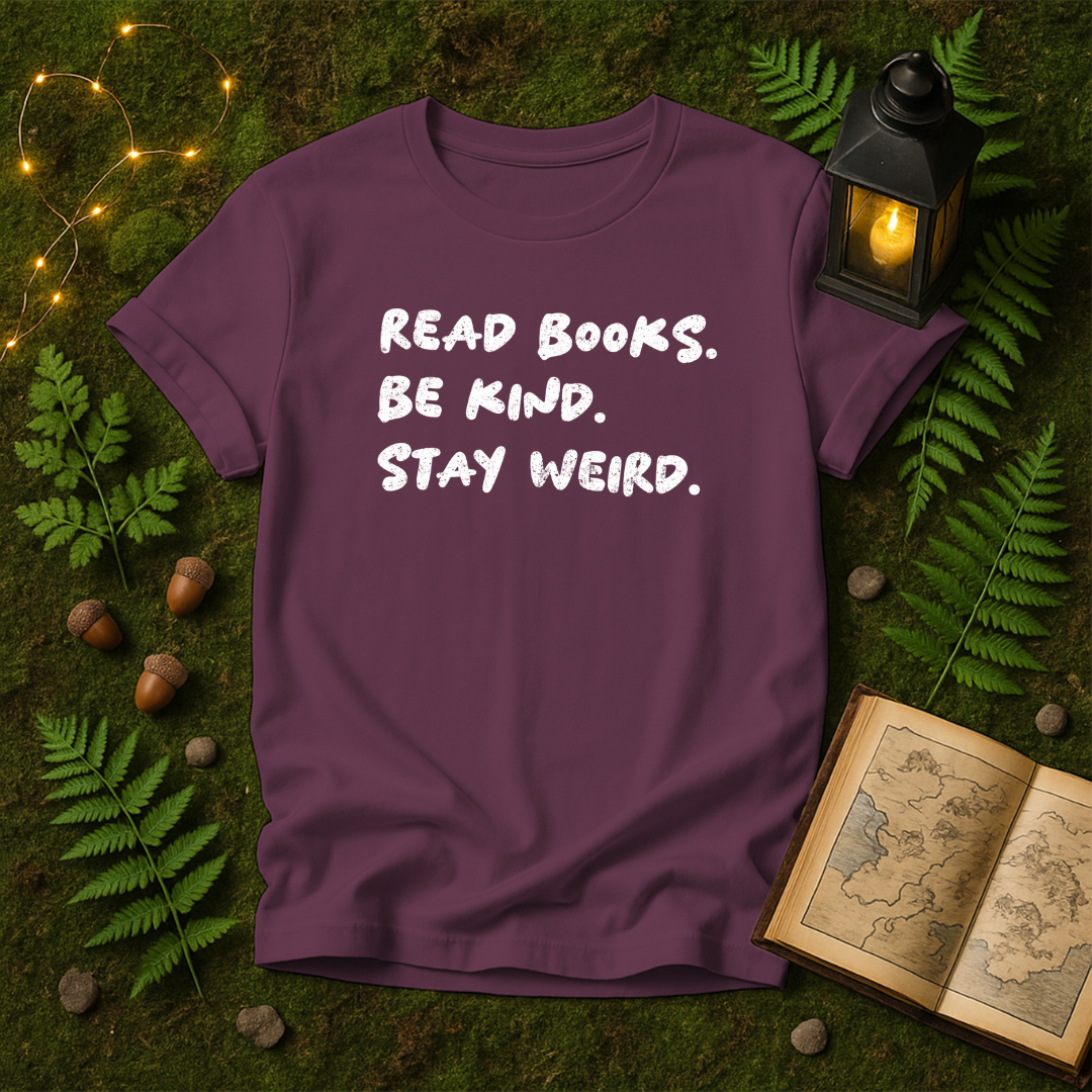 DESIGN 23 - READ BOOKS BE KIND STAY WEIRD