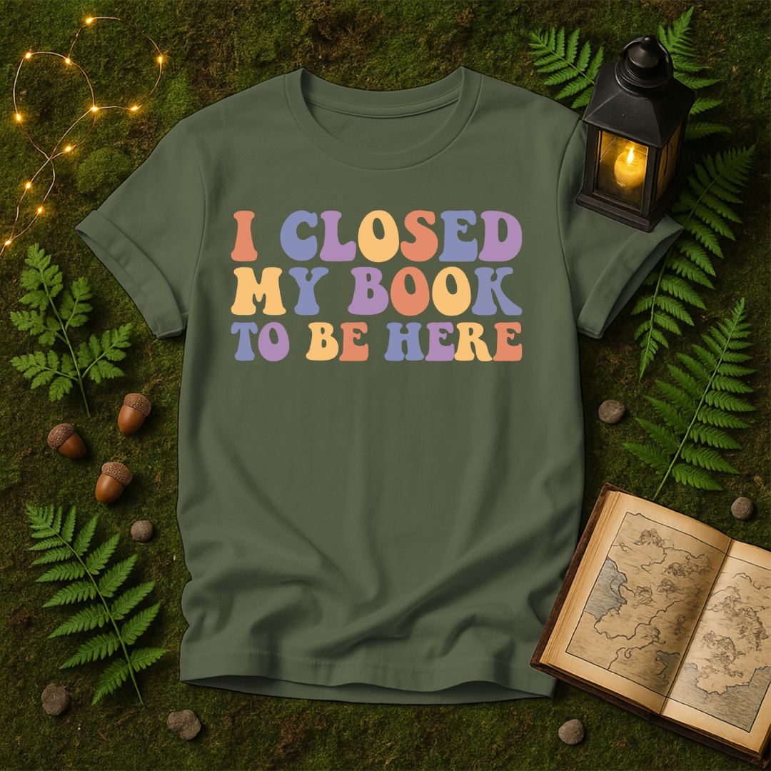 DESIGN 569 - I CLOSED MY BOOK TO BE HERE