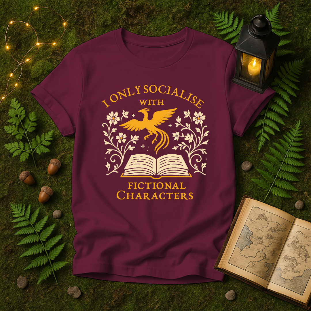 DESIGN 416 - I ONLY SOCIALISE WITH FICTIONAL CHARACTERS