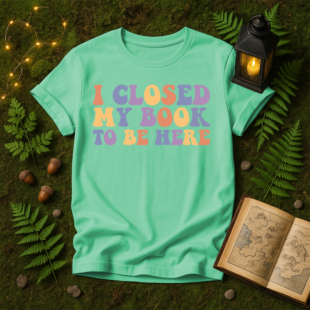 DESIGN 569 - I CLOSED MY BOOK TO BE HERE
