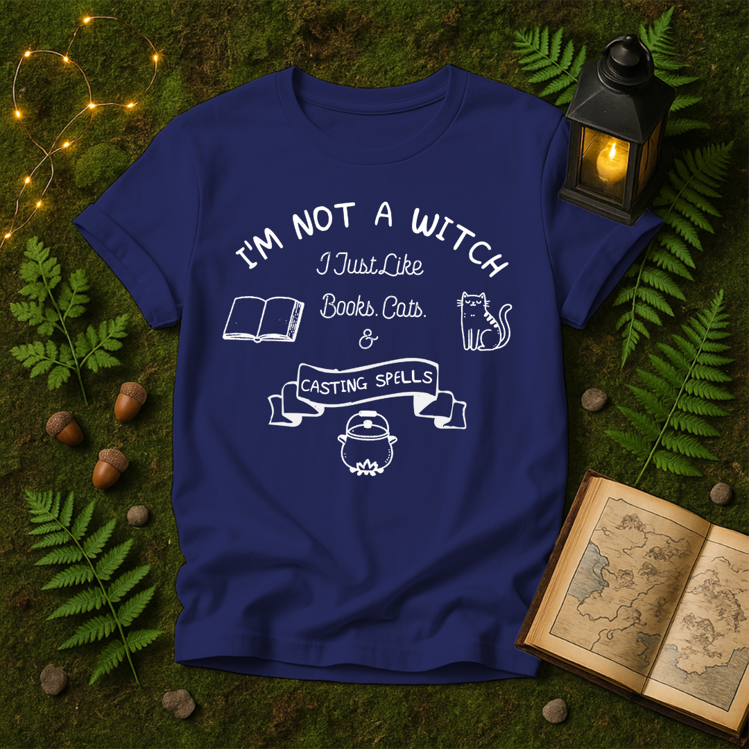 DESIGN 26 - IM NOT A WITCH I JUST LIKE BOOKS CATS AND CASTING SPELLS