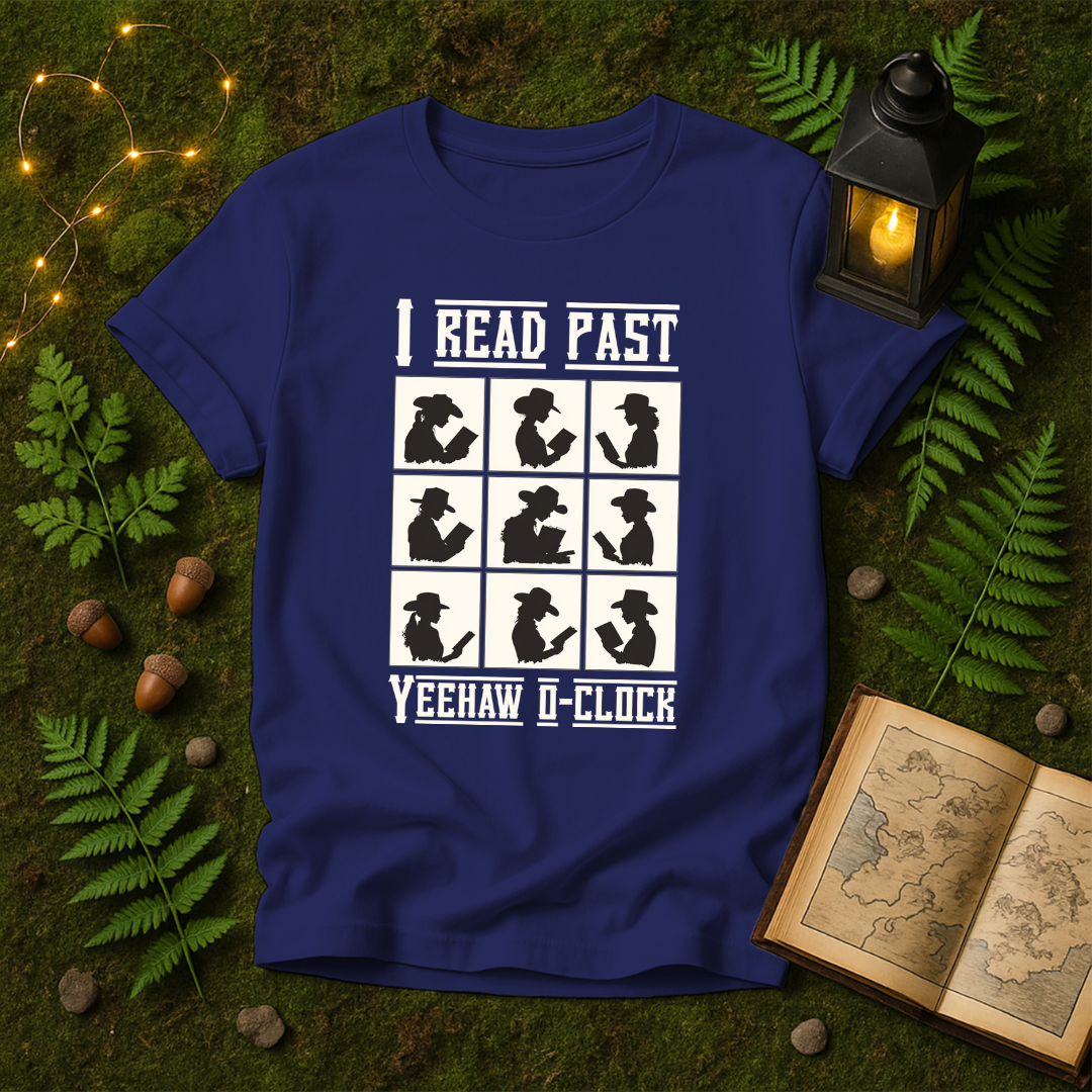 DESIGN 162 - I READ PAST YEEHAW O CLOCK