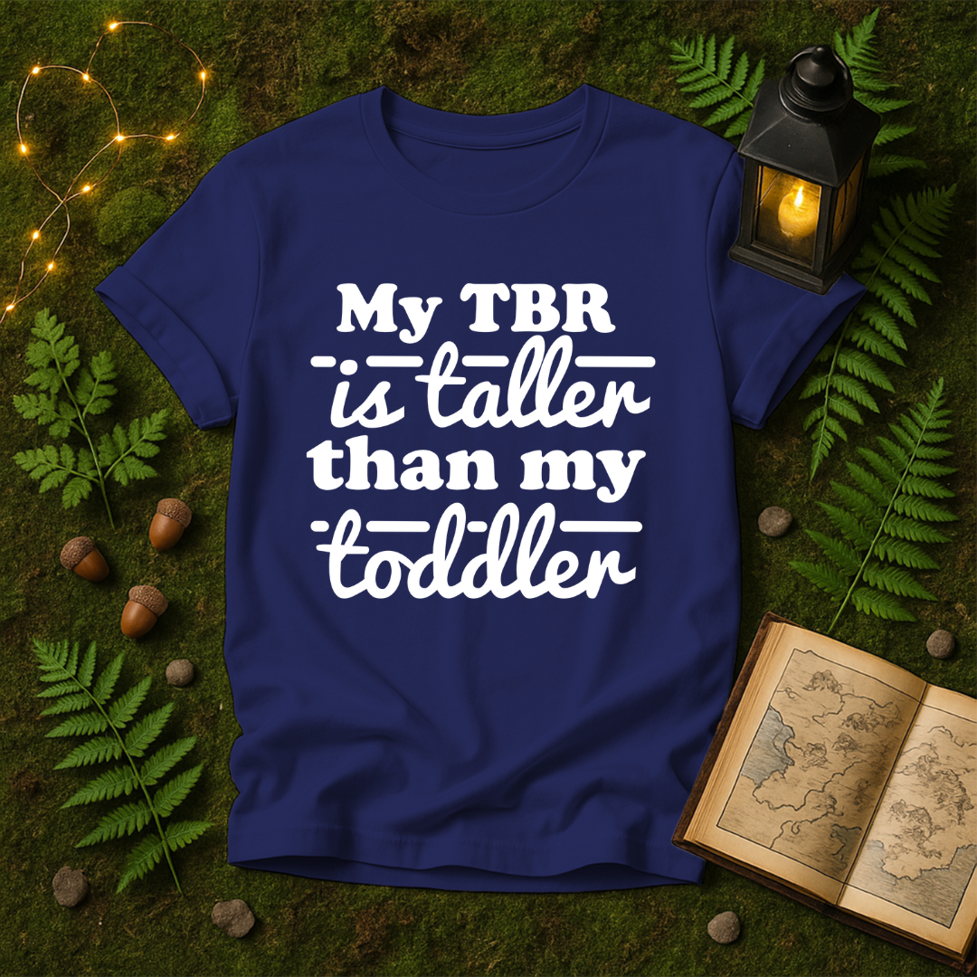 1005 - MY TBR IS TALLER THAN MY TODDLER