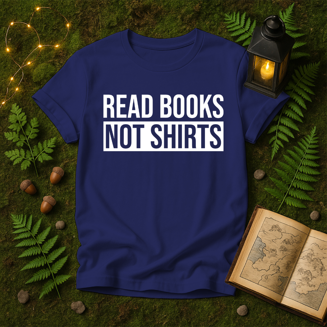DESIGN 347 - READ BOOKS NOT SHIRTS