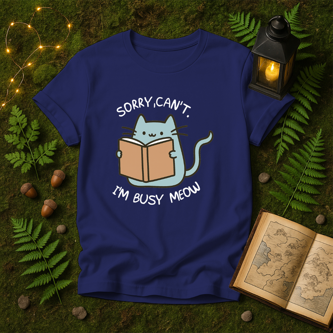 DESIGN 320 - SORRY CANT IM BUSY MEOW