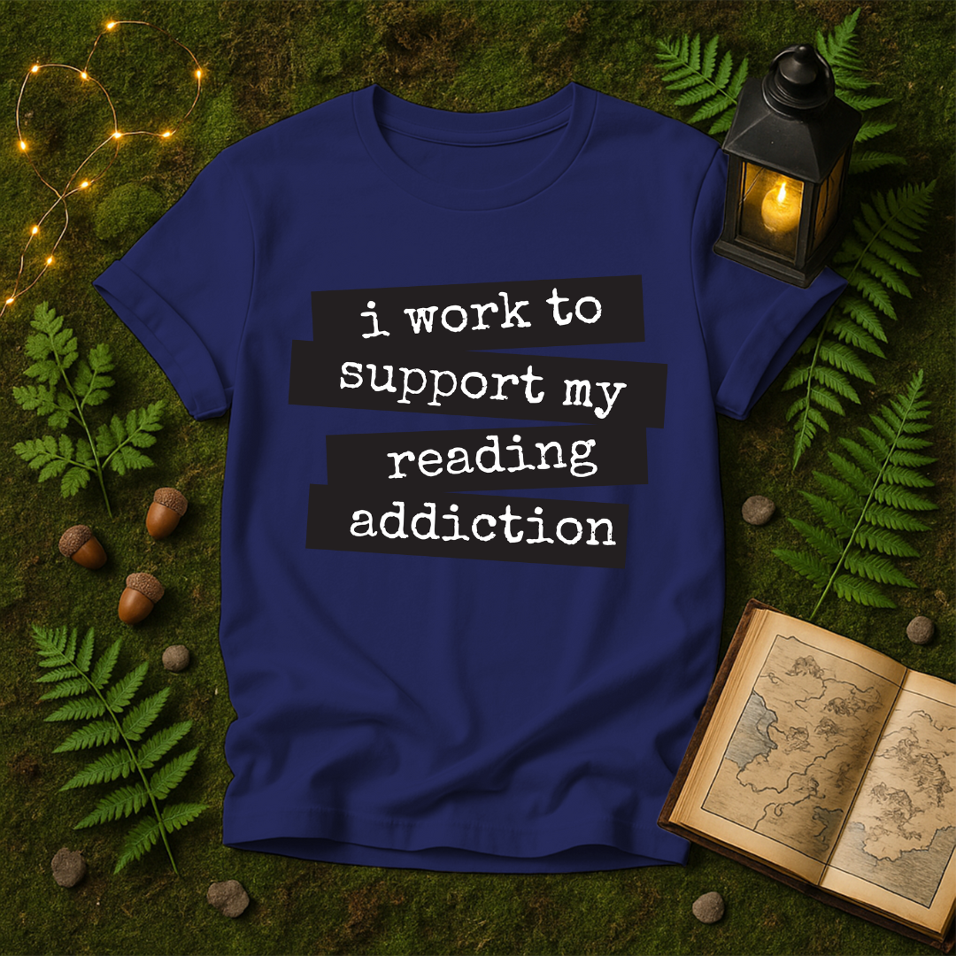 DESIGN 330 - I WORK TO SUPPORT MY READING ADDICTION