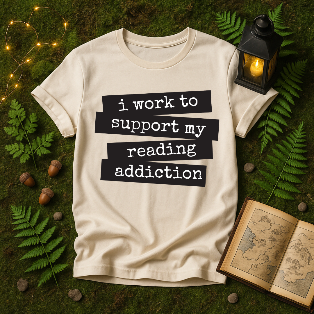 DESIGN 330 - I WORK TO SUPPORT MY READING ADDICTION