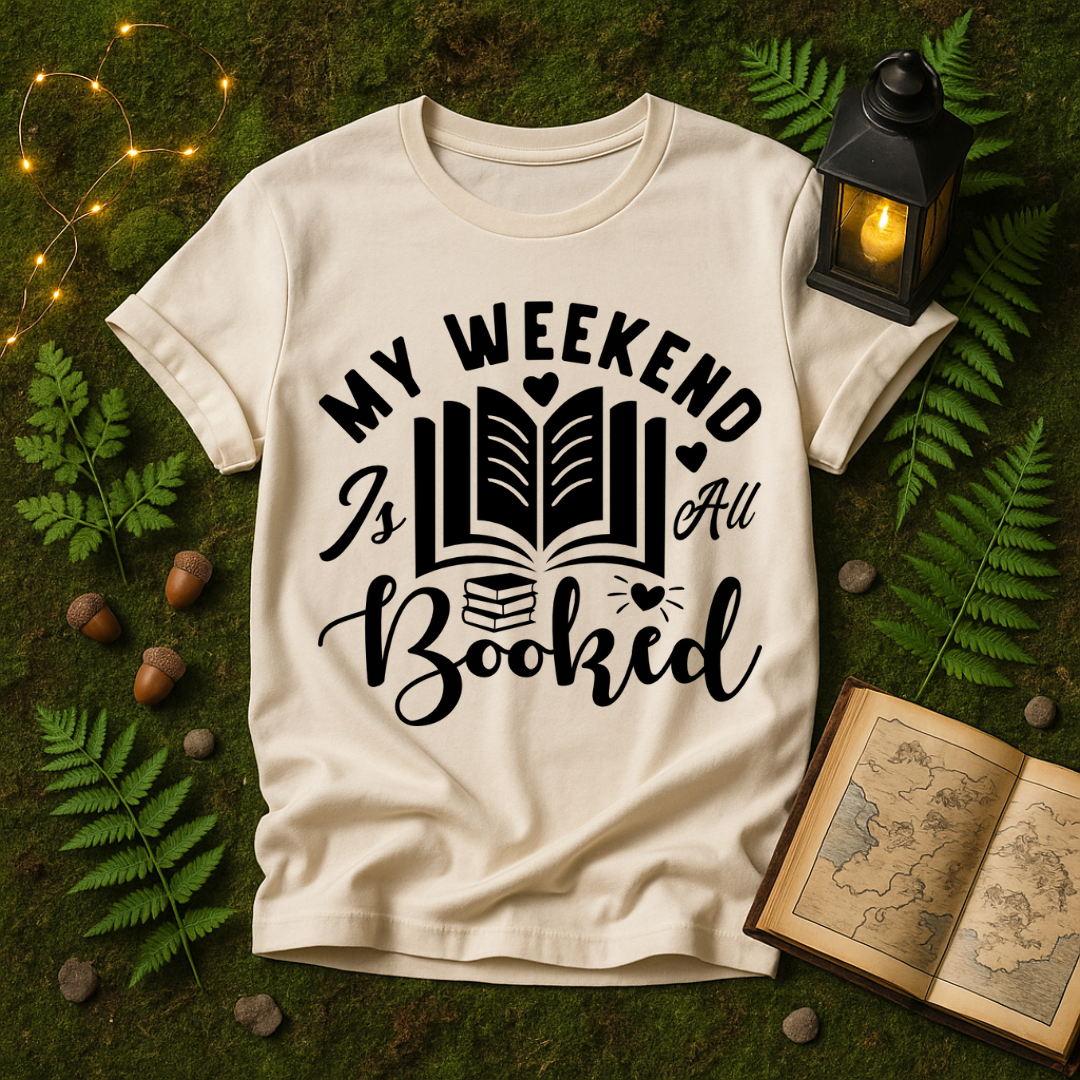 670 - MY WEEKEND IS ALL BOOKED