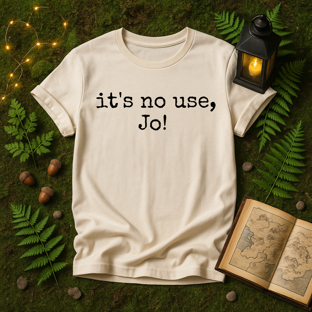 DESIGN 473 - ITS NO USE JO!