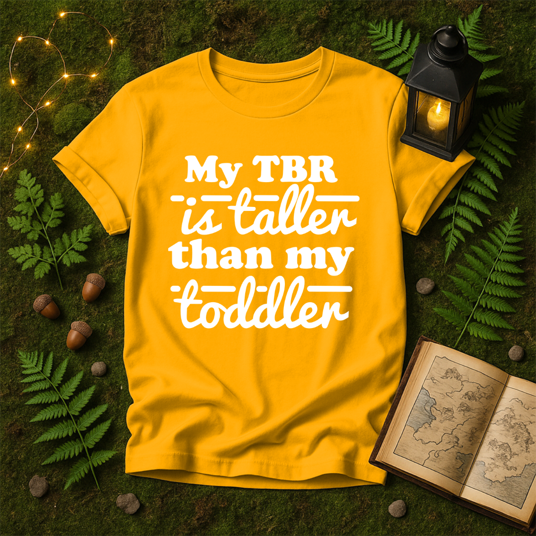 1005 - MY TBR IS TALLER THAN MY TODDLER