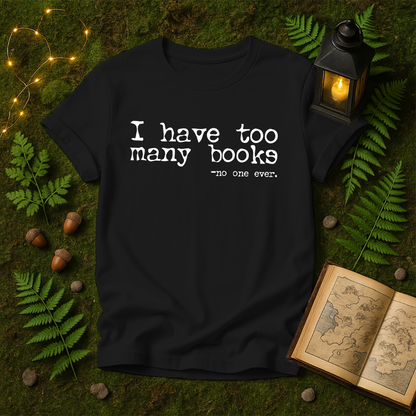 DESIGN 166 - I HAVE TOO MANY BOOKS