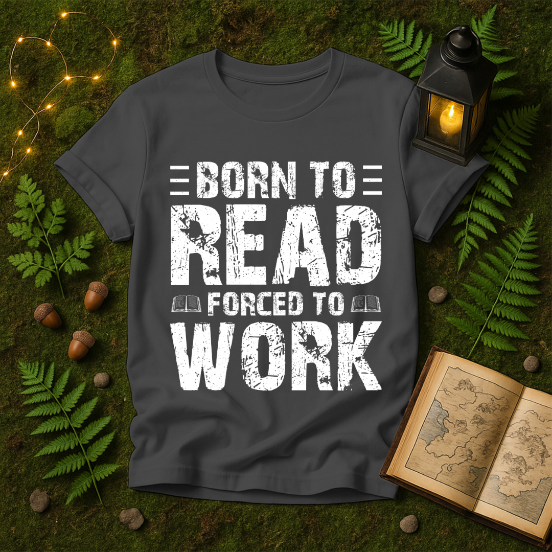925 - BORN TO READ FORCED TO WORK