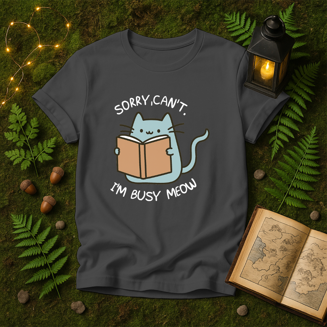 DESIGN 320 - SORRY CANT IM BUSY MEOW