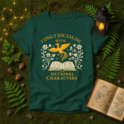 DESIGN 416 - I ONLY SOCIALISE WITH FICTIONAL CHARACTERS