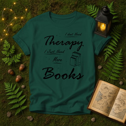 DESIGN 32 - I DONT NEED THERAPY I JUST NEED MORE BOOKS