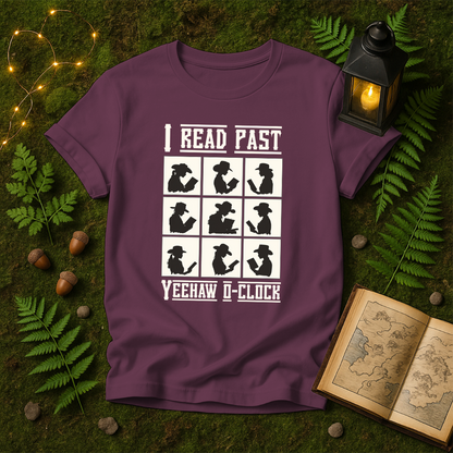 DESIGN 162 - I READ PAST YEEHAW O CLOCK