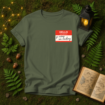 DESIGN 311 - HELLO MY NAME IS GO AWAY IM READING