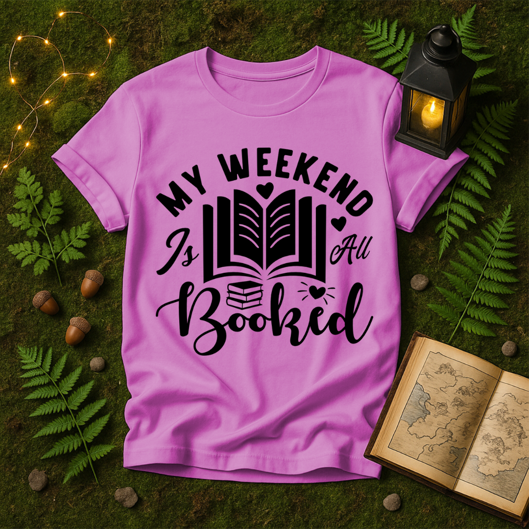 670 - MY WEEKEND IS ALL BOOKED