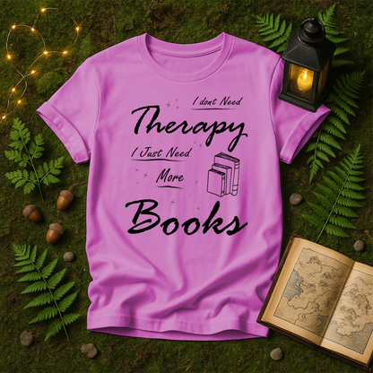 DESIGN 32 - I DONT NEED THERAPY I JUST NEED MORE BOOKS