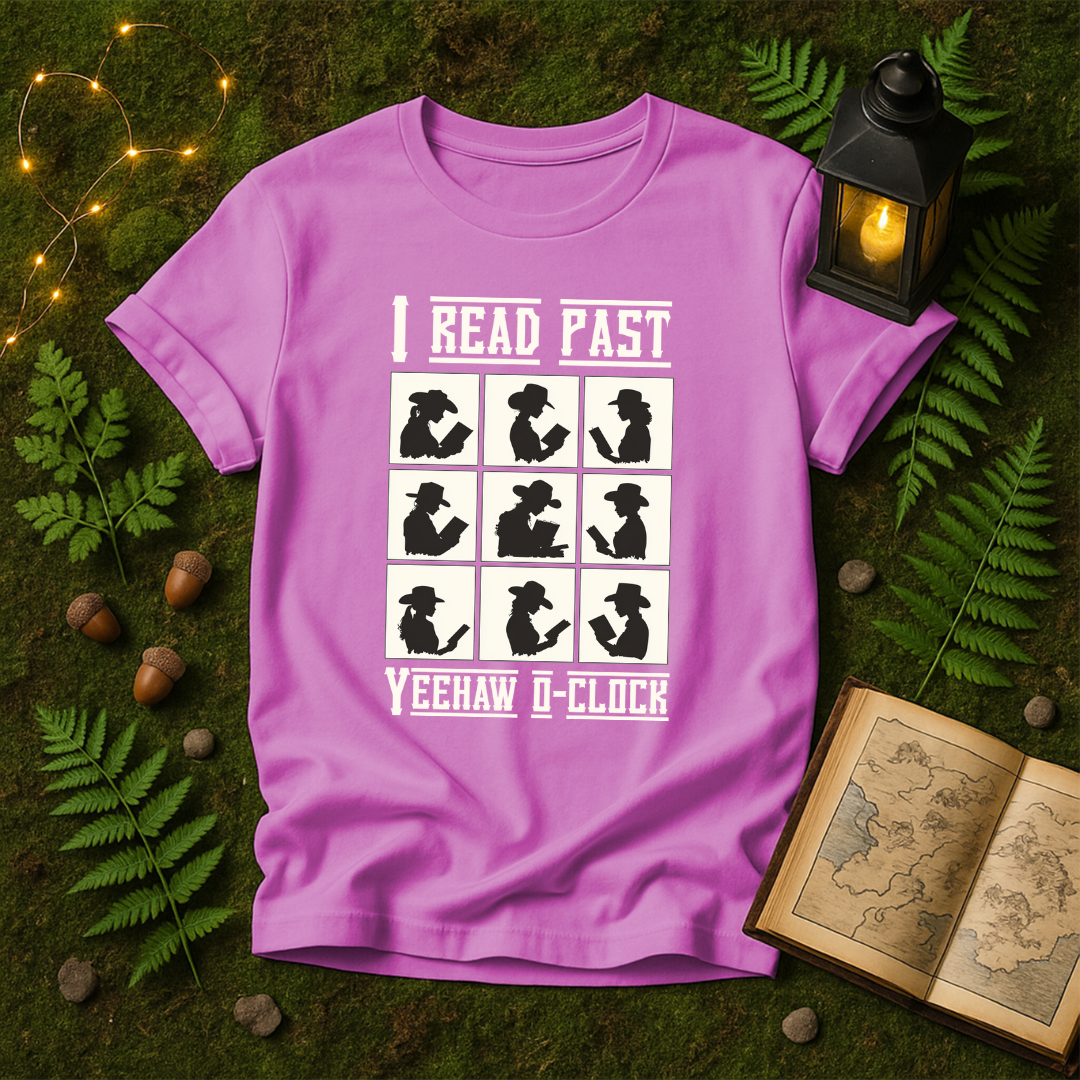 DESIGN 162 - I READ PAST YEEHAW O CLOCK