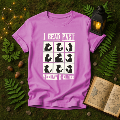 DESIGN 162 - I READ PAST YEEHAW O CLOCK