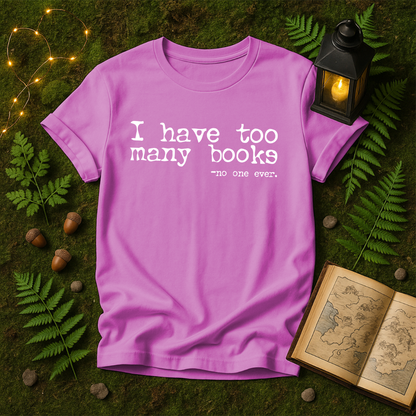 DESIGN 166 - I HAVE TOO MANY BOOKS