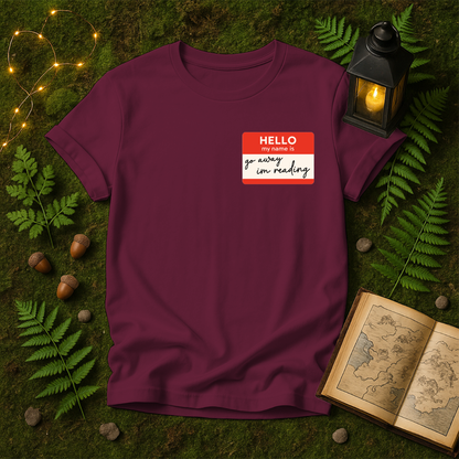 DESIGN 311 - HELLO MY NAME IS GO AWAY IM READING