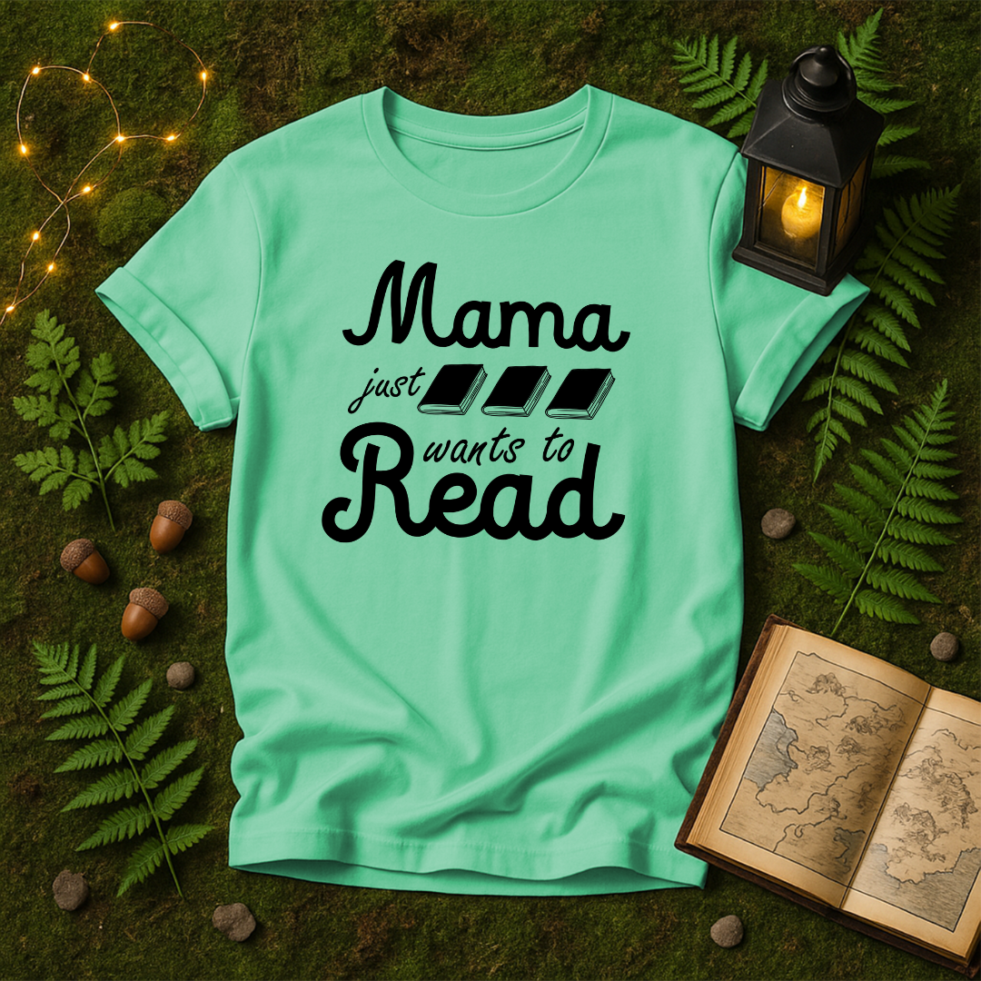 DESIGN 56 - MAMA JUST WANTS TO READ