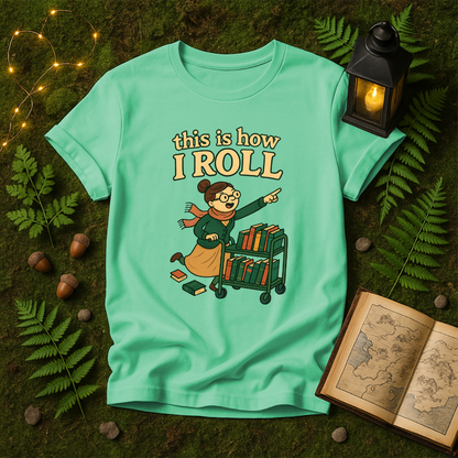 DESIGN 494 -  THIS IS HOW I ROLL