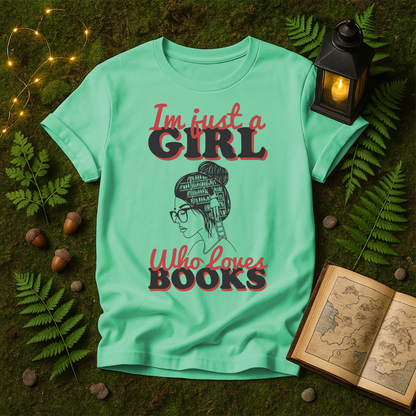 625 - JUST A GIRL WHO LOVES BOOKS