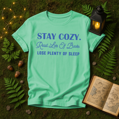 DESIGN 25 -  STAY COZY READ LOTS OF BOOKS LOSE PLENTY OF SLEEP