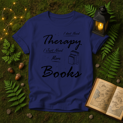 DESIGN 32 - I DONT NEED THERAPY I JUST NEED MORE BOOKS