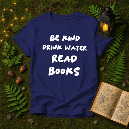 DESIGN 50 - BE KIND DRINK WATER READ BOOKS