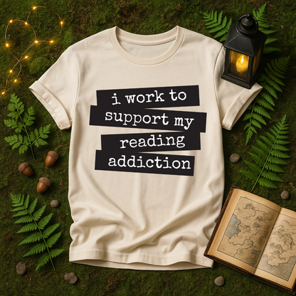 DESIGN 330 - I WORK TO SUPPORT MY READING ADDICTION