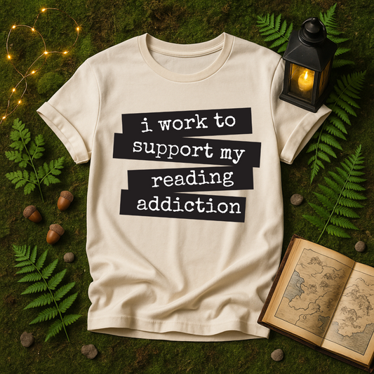 DESIGN 330 - I WORK TO SUPPORT MY READING ADDICTION