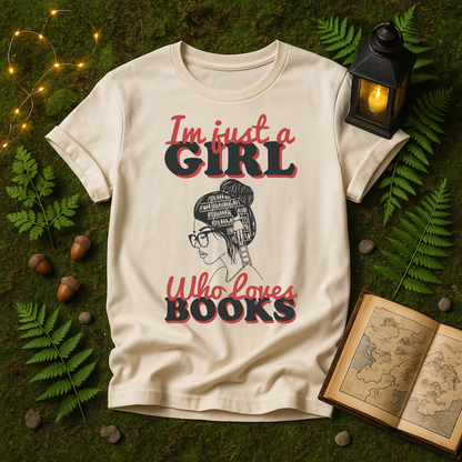 625 - JUST A GIRL WHO LOVES BOOKS