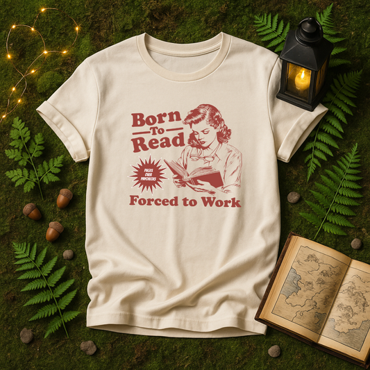 DESIGN 193 - BORN TO READ FORCED TO WORK